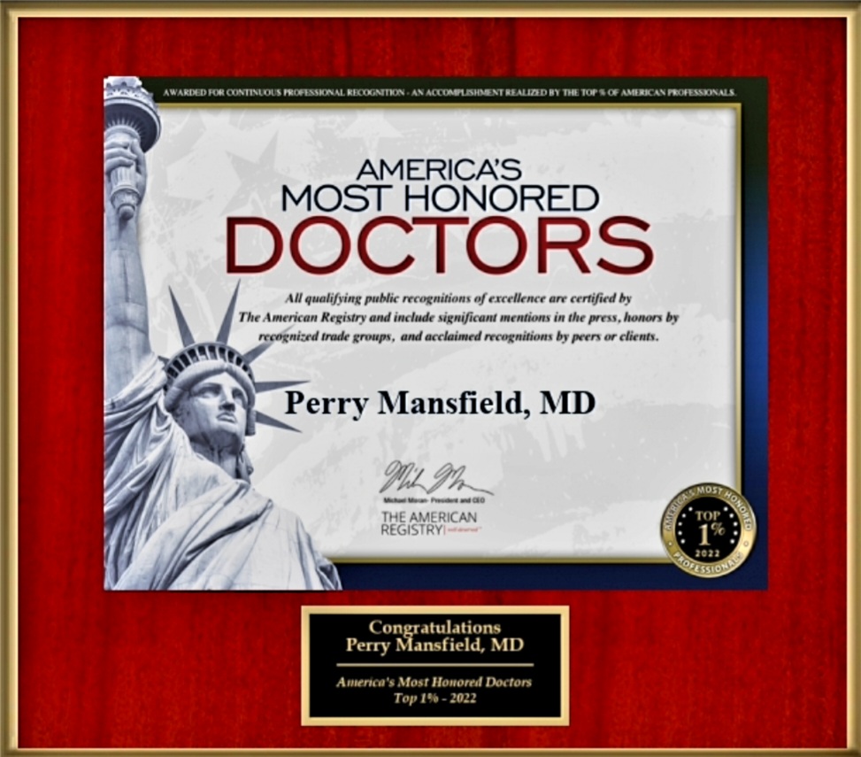 'America's Most Honored Doctors' Top 1% for 2022 certificate awarded to Perry Mansfield, MD.